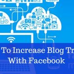How to Increase Traffic Over the Facebook Page