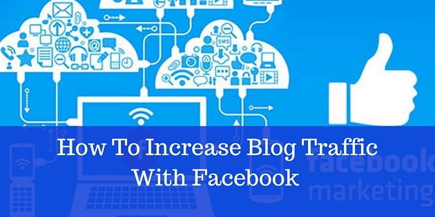 How to Increase Traffic Over the Facebook Page