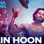 Lyrics - Main Hoon (Munna Michael)