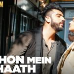 Lyrics - Haathon Mein Thhe Haath (Mubarakan)