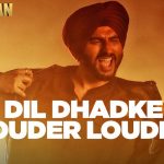 Lyrics - Dil Dhadke Louder Louder (Mubarakan)