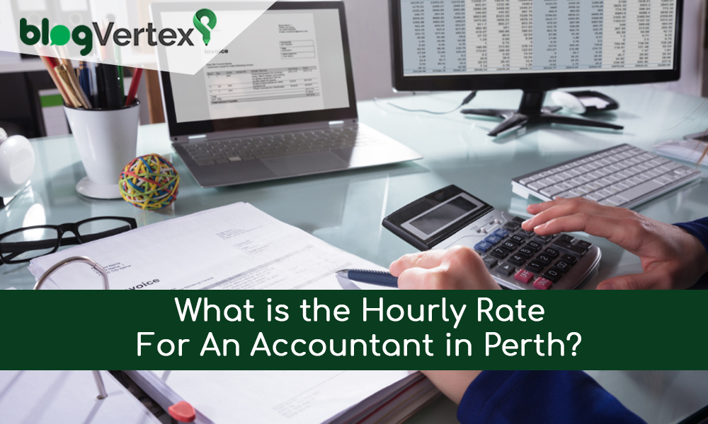 What is the Hourly Rate For An Accountant in Perth?